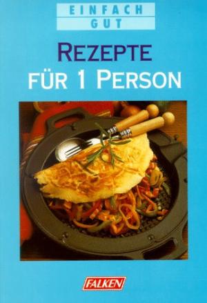 Buchtipp: Rezepte für 1 Person